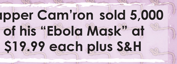 Cam'ron sold 5000 Ebola Mask