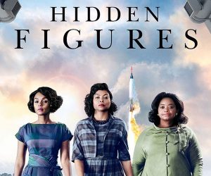 "Hidden Figures" official poster featuring the stars of the film: Taraji P. Henson, Octavia Spencer and Janelle Monáe. Photo courtesy of 20th Century Fox.
