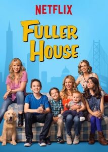 "Fuller House" poster. Image courtesy of Netflix.
