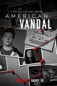 "American Vandal" official TV series poster. Photo courtesy of Netflix.