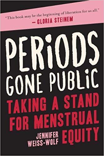 IMAGE: Weiss-Wolf's 2017 book is an example of the conversation of menstruation taboo lessening. Image courtesy of Arcade Publishing and Brennan Center for Justice.