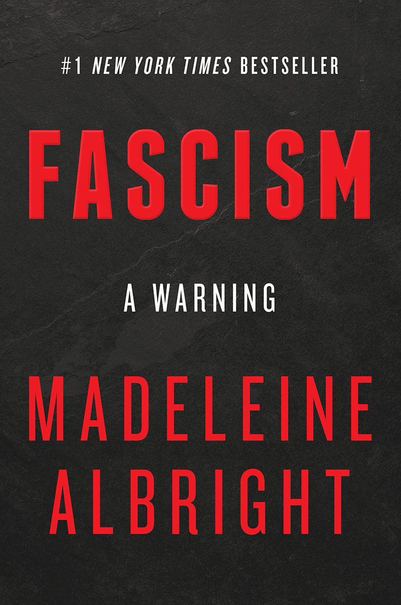 GRAPHIC: Book cover of Madeleine Albright's 2018 book "Fascism: A Warning" examines "fascism" through a historical lens starting with the early 1900s to today. The book is all black with the words "fascism" and the author's name thin, red text. Graphic courtesy of HarperCollins Publishers.
