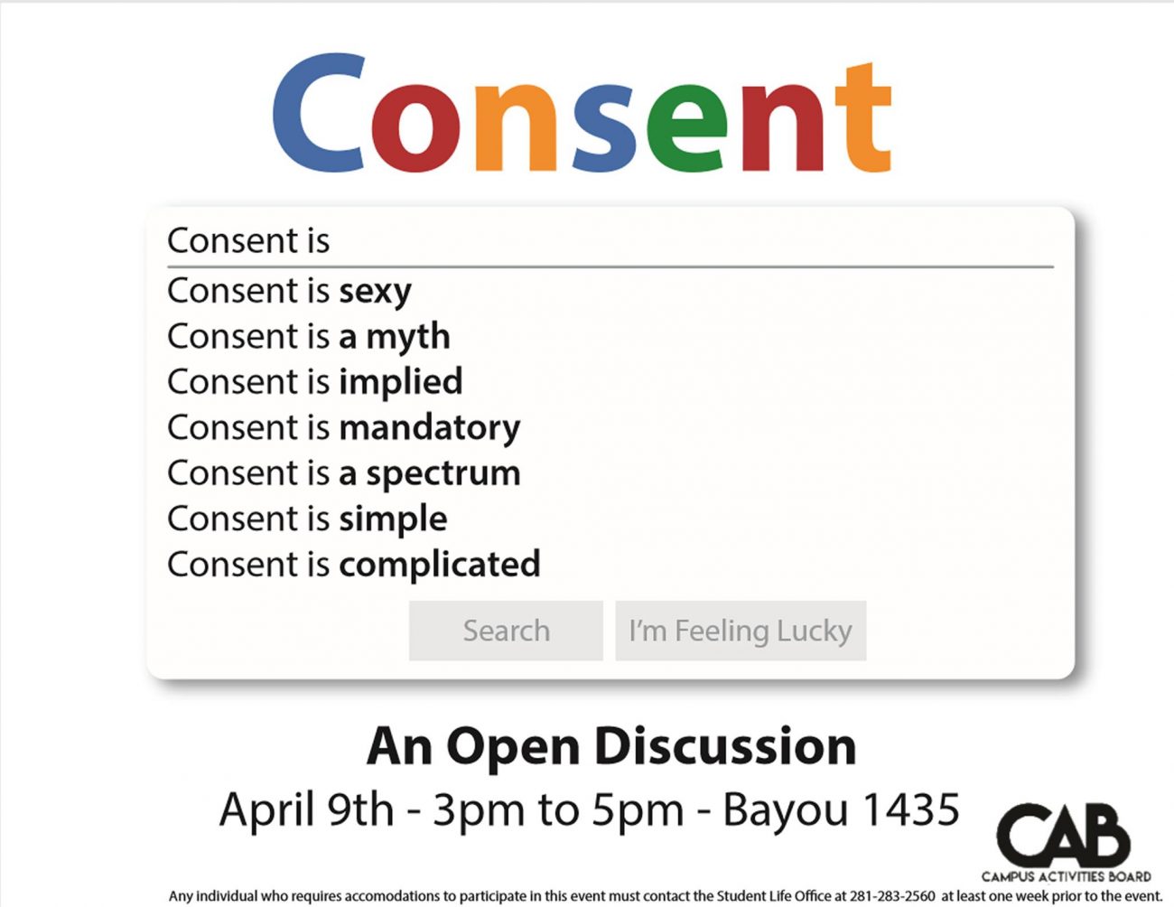 GRAPHIC: A flyer that uses the word "consent" as a google search site with the search bar saying "consent is" followed by a drop down search with predictive text. Graphic courtesy of CAB .