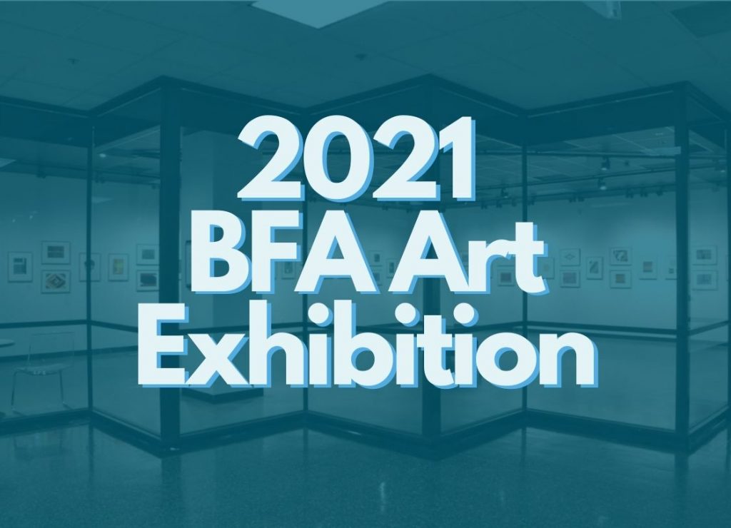 VIDEO BFA Exhibition returns to gallery for Spring 2021 UHCL The Signal